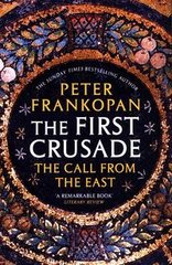 Okładka książki The First Crusade. Peter Frankopan Peter Frankopan, 9780099555032,