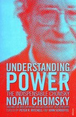 Обкладинка книги Understanding Power: The Indispensable Chomsky. Noam Chomsky Noam Chomsky, 9780099466062,