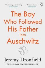 Okładka książki The Boy Who Followed His Father into Auschwitz. Jeremy Dronfield Jeremy Dronfield, 9780241359174,