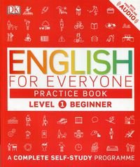 Okładka książki English for Everyone Practice Book Level 1 Beginner. Thomas Booth Thomas Booth, 9780241243510,