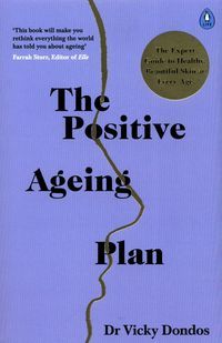 Обкладинка книги The Positive Ageing Plan. Vicky Dondos Vicky Dondos, 9780241464243,
